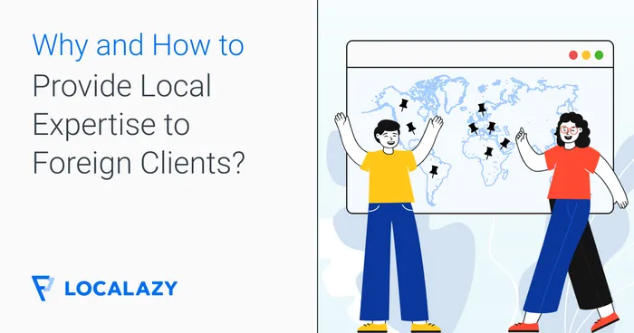 Why and How to Provide Local Expertise to Foreign Clients?