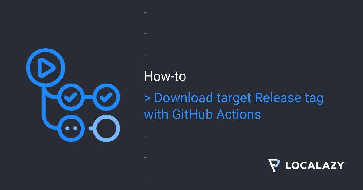 Illustration of Download target Release tag with GitHub actions