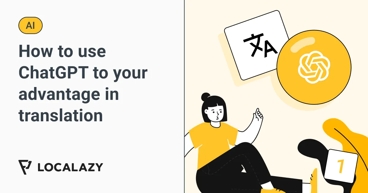 Illustration of How to use ChatGPT to your advantage in translation (with examples)
