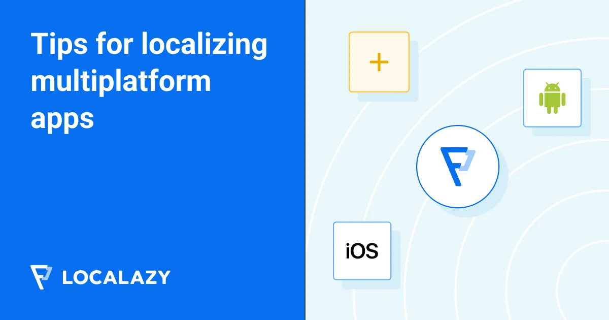 Illustration of Tips for localizing multiplatform apps using Localazy CLI